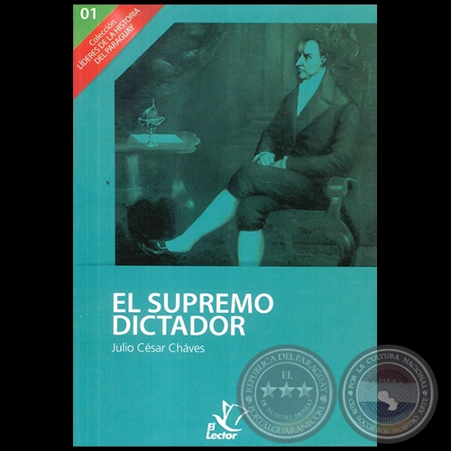 EL SUPREMO DICTADOR - Autor: JULIO CÉSAR CHAVES - Año 1998